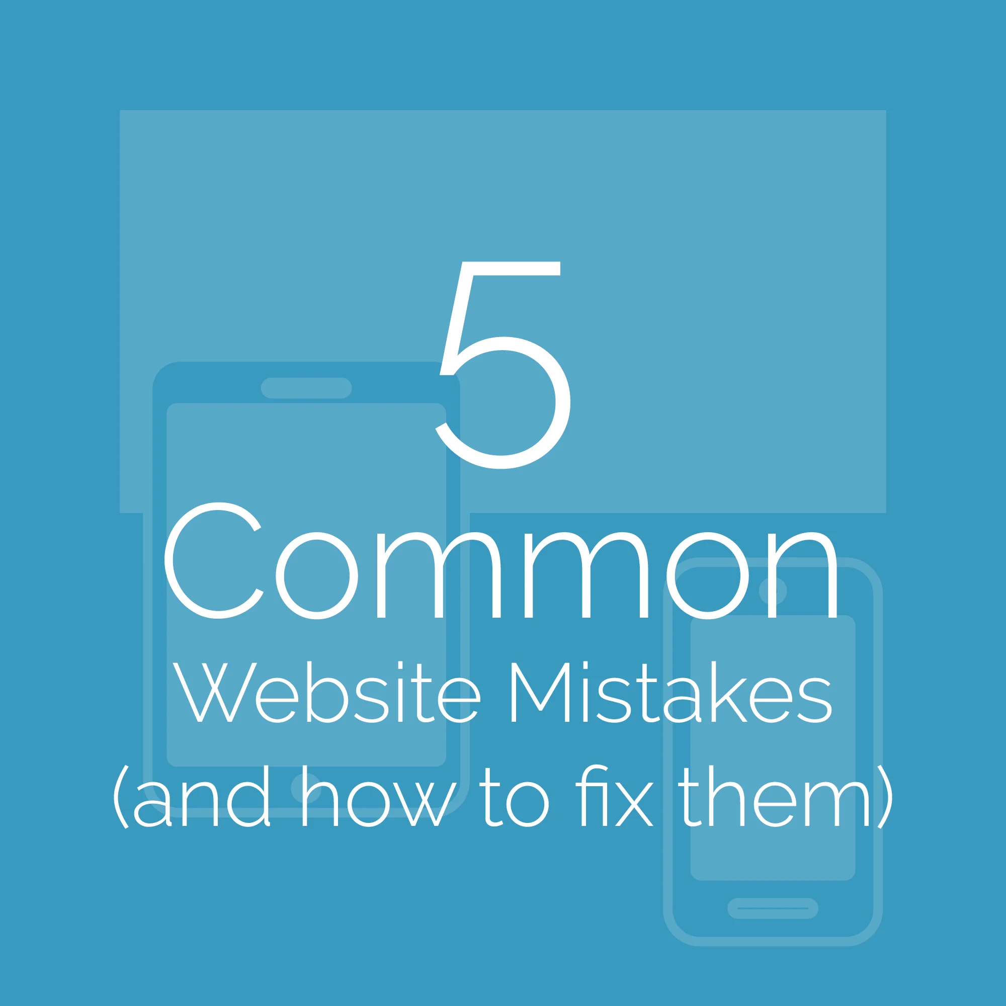 5 common website mistakes