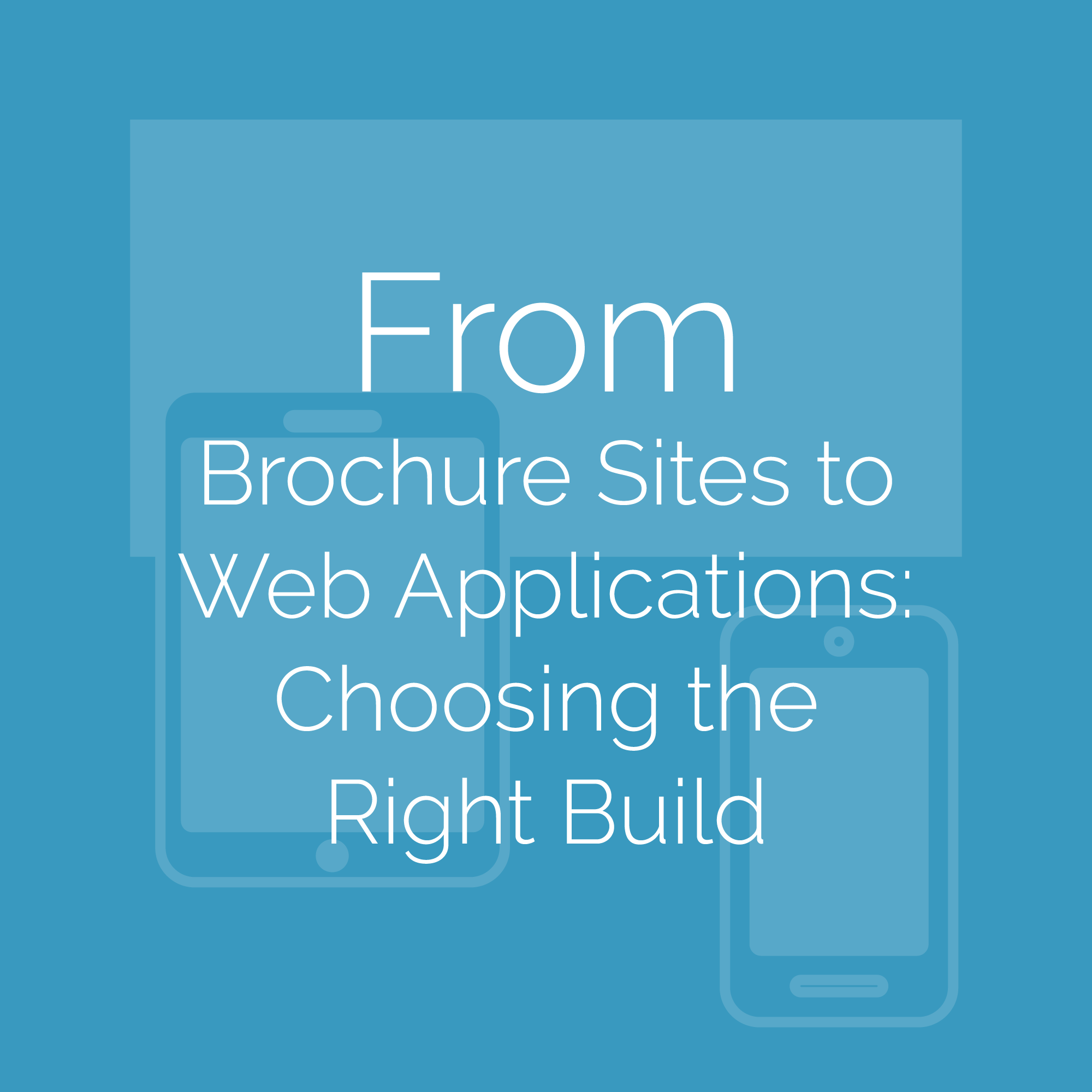 From Brochure Sites to Web Applications