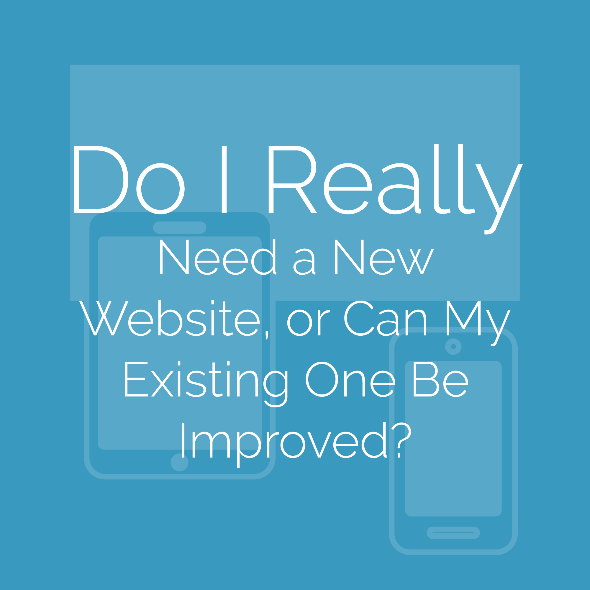 do i really need a new website